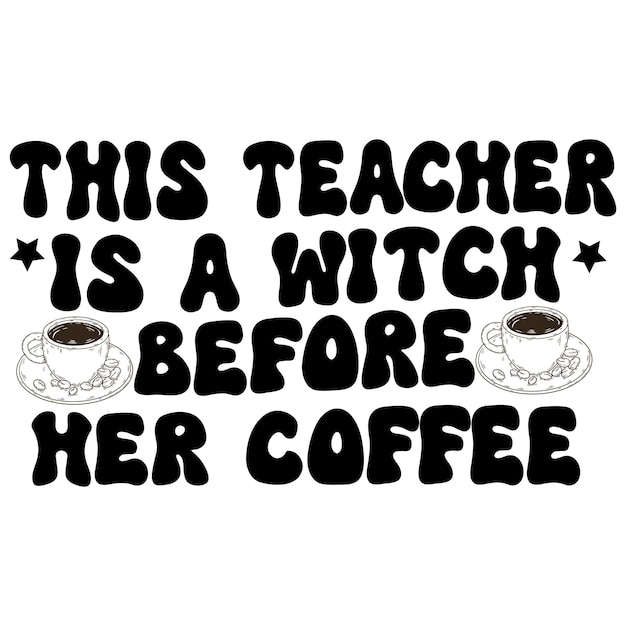 this teacher is a witch before her coffee