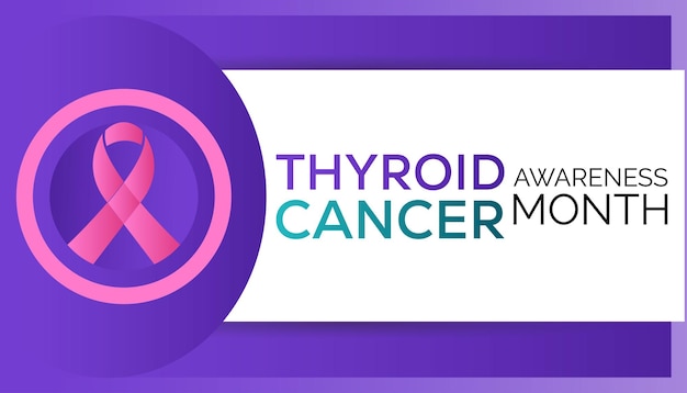 Thyroid Cancer awareness month is observed every year in September Healthcare and World cancer day