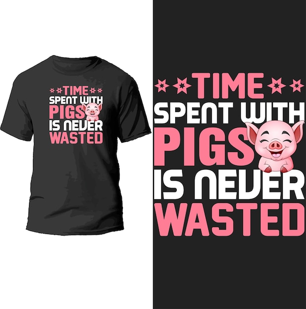 tijd doorgebracht met varkens is nooit verspild t-shirtontwerp.