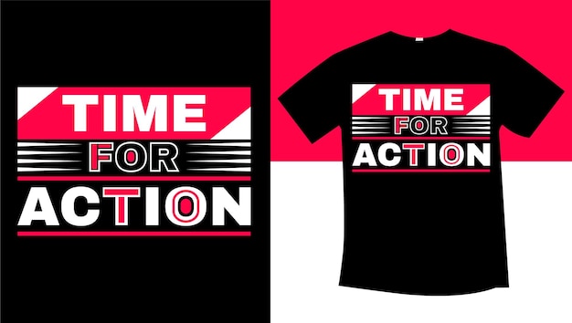 time for action typography tshirt design