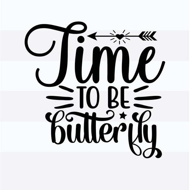 Time to be butterfly t shirt design