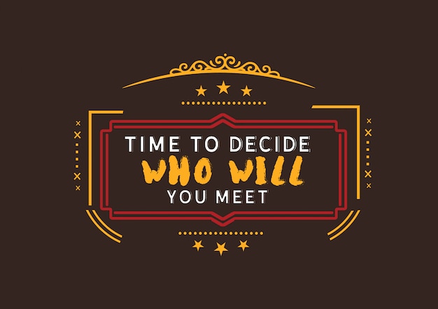 Vector time to decide who will you meet