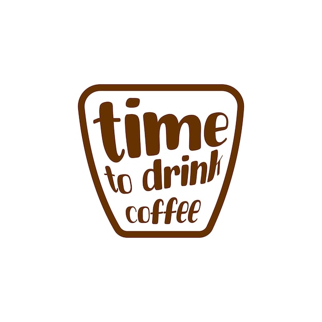 Time to drink coffee lettering