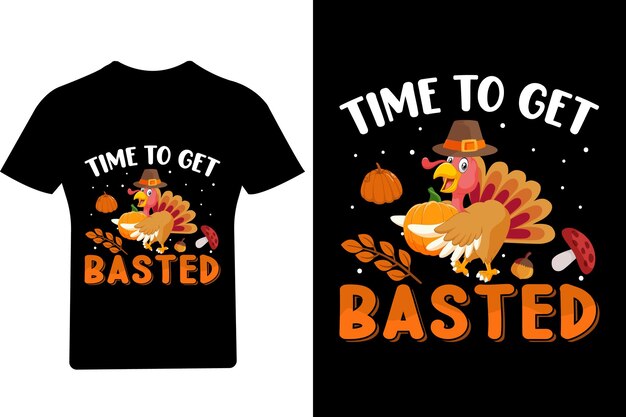 Time to get basted T Shirt Design, Thanksgiving t Shirt Design,
