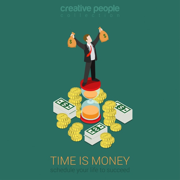 Time is money schedule management flat 3d web isometric infographic business concept vector. happy successful businessman on hourglass top rising hands with money bags. creative people collection.