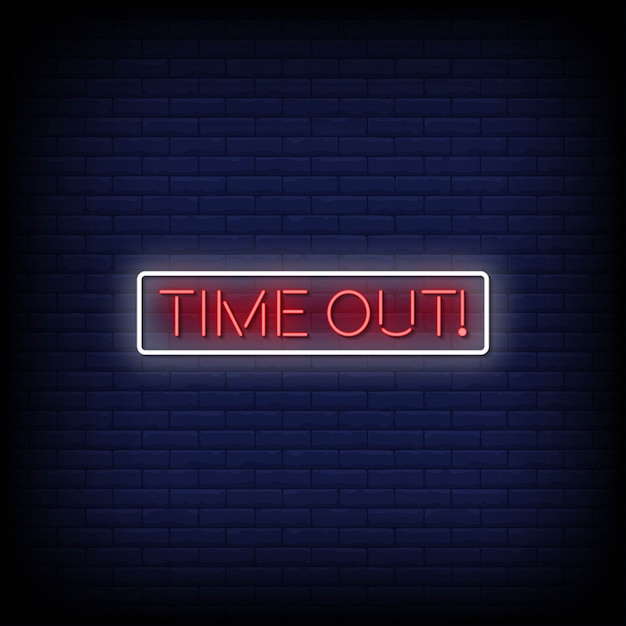 Time Out Neon Signs Style Text 