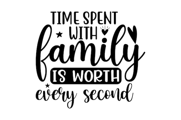 Time Spent with Family is Worth Every Second