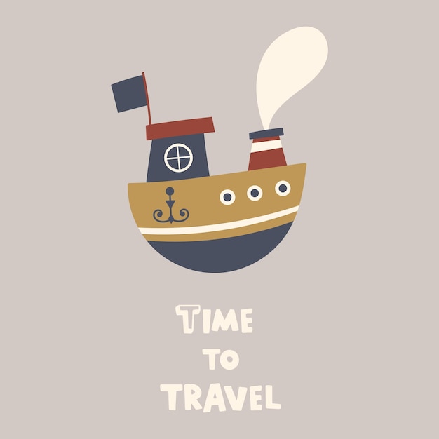 Time to travel vector funny quote colorful little ship marine illustration for prints