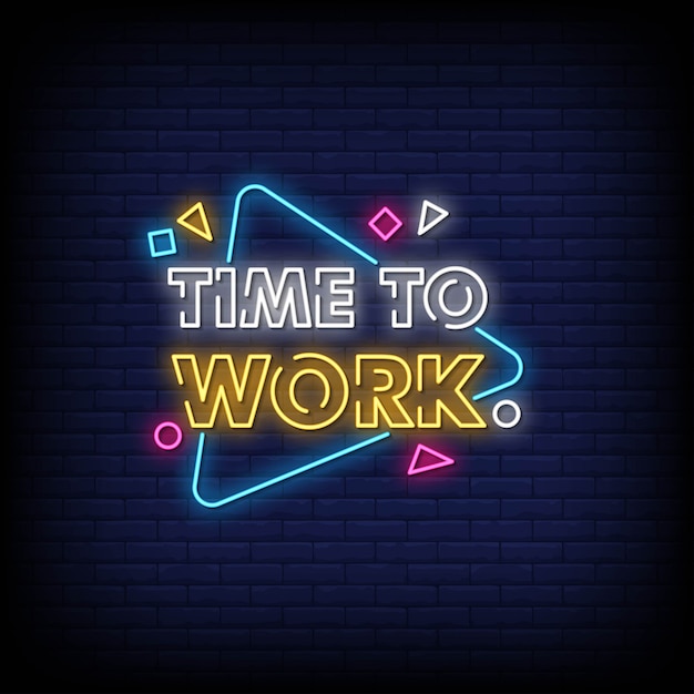 Time to work neon signs style text