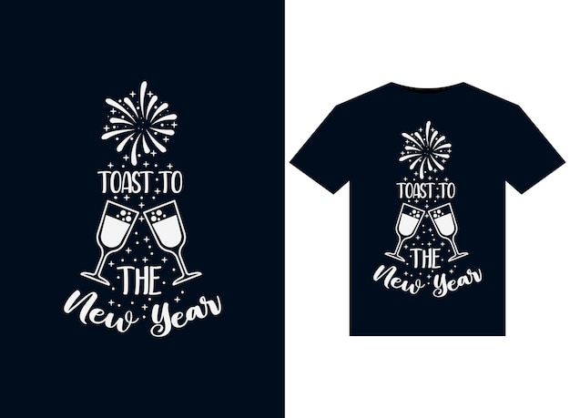 Toast To The New Year illustrations for print-ready T-Shirts design