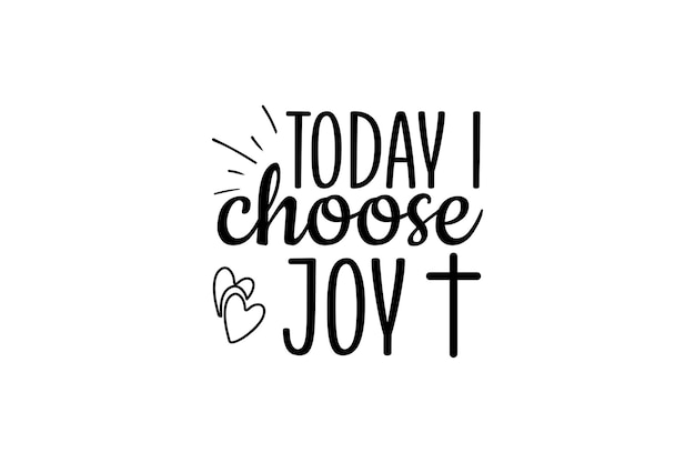 today i choose joy