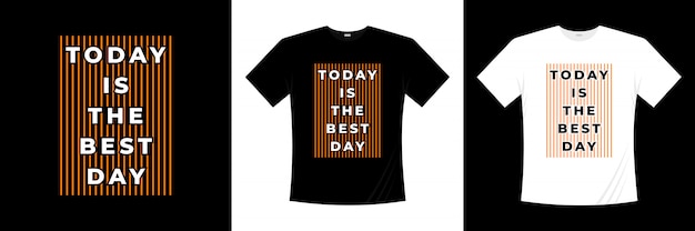 今日は最高の日タイポグラフィTシャツデザイン