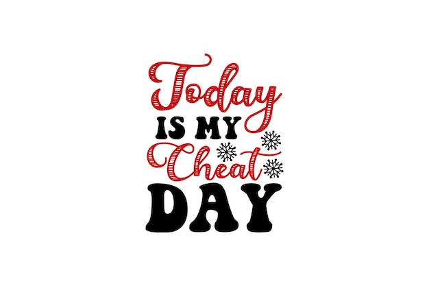 Today Is My Cheat Day Vector File