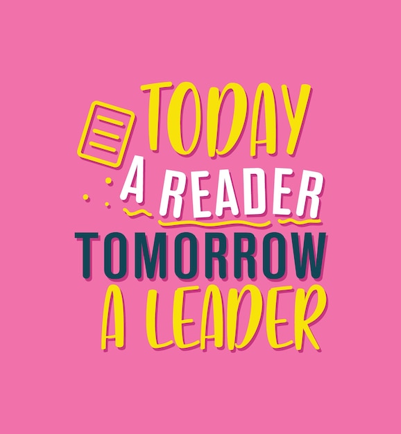 Vector today a reader tomorrow a leader