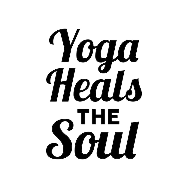 Toga heals the soul Yoga typography quotes lettering for tshirts mugs poster