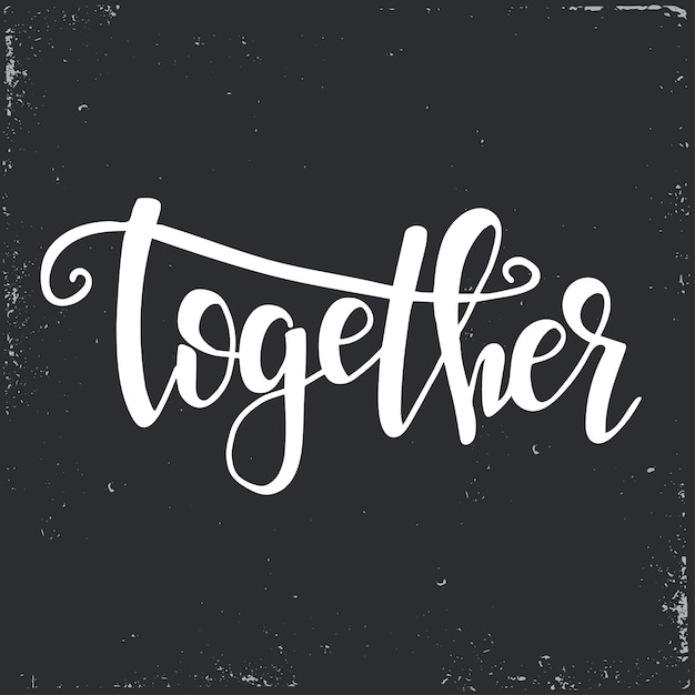 Together hand getrokken typografie