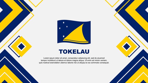 Tokelau Flag Abstract Background Design Template Tokelau Independence Day Banner Wallpaper Vector Illustration Tokelau Background