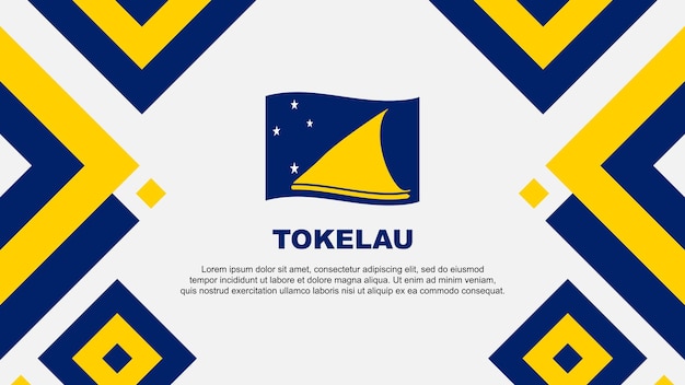 Tokelau Flag Abstract Background Design Template Tokelau Independence Day Banner Wallpaper Vector Illustration Tokelau Template