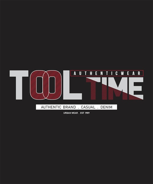 Tool time  typography t-shirt design print