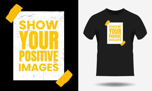 Vector toon uw positieve afbeeldingen motiverende citaten voor typografie zwart t-shirtontwerp