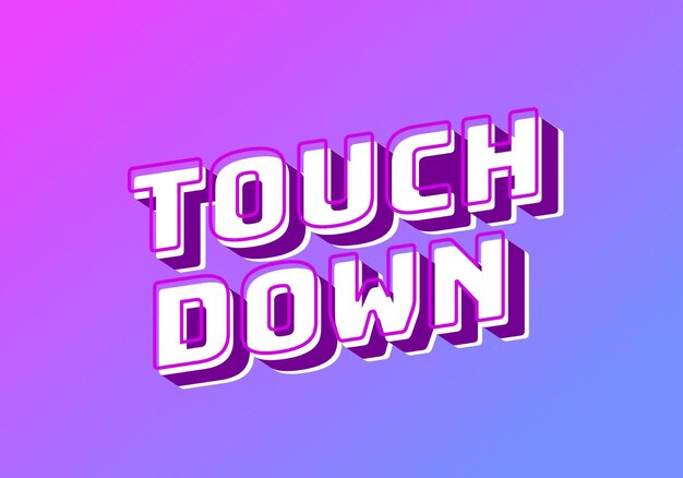 Touch down Text effect in eye catching color with 3d look effect