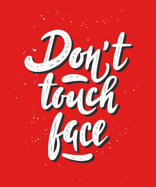 Don't touch face, hand drawnlettering poster
