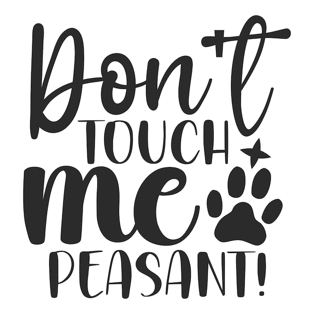 Don't touch me peasant