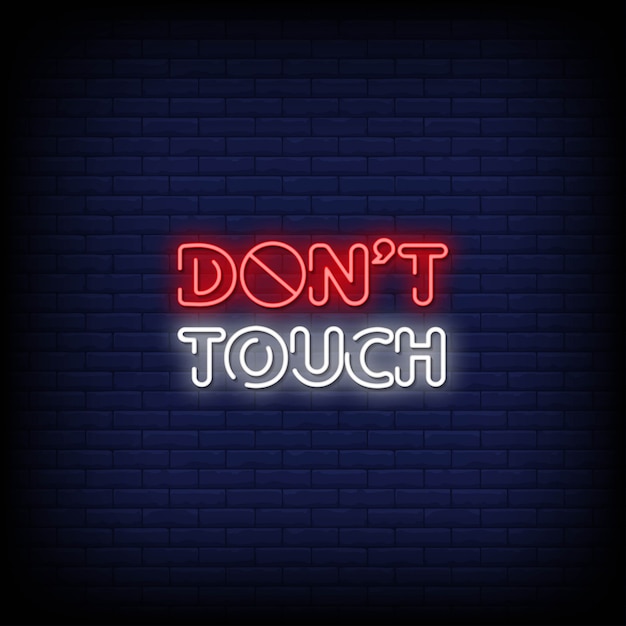 Don't Touch Neon Signs Style Text  