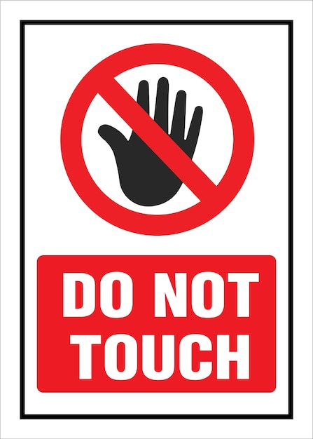 Do not touch sign