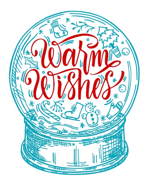 Toy glass snow globe sketch. warm wishes lettering. winter decorative pattern