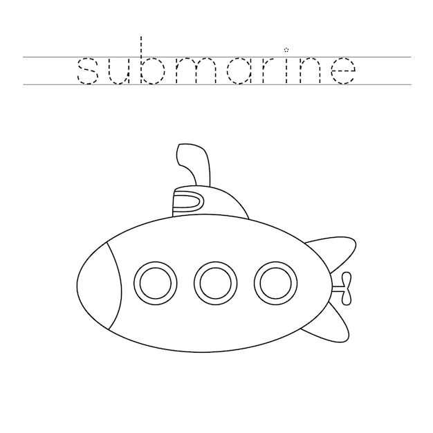 Trace the word. Color submarine. Handwriting practice for preschool kids.