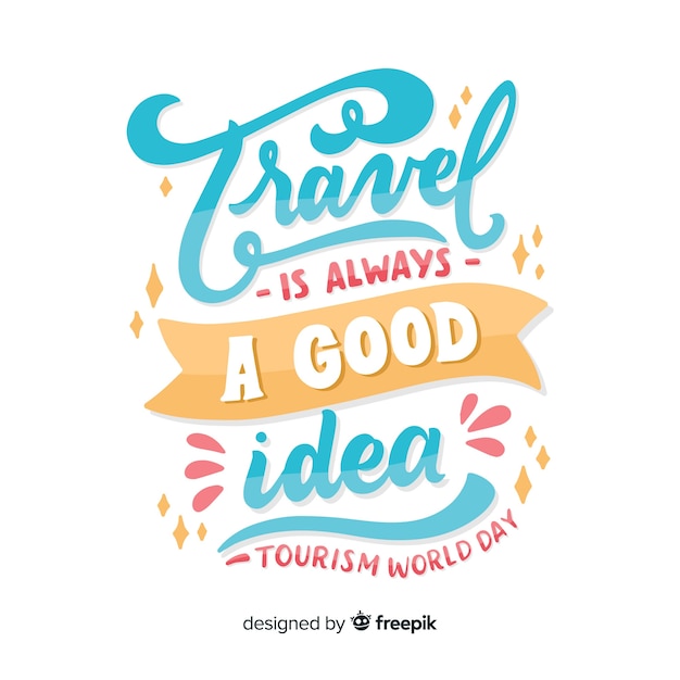 travel is always a good idea tourism day