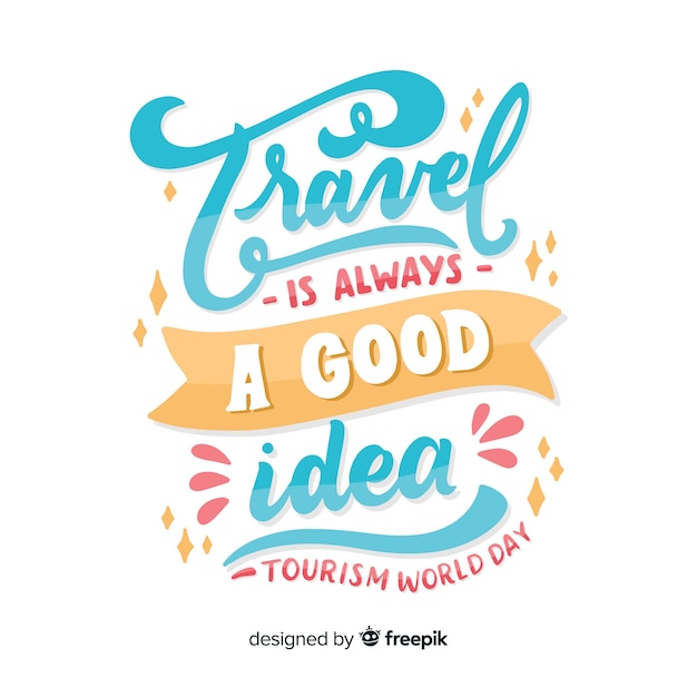 Travel is always a good idea tourism day