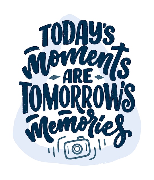 Vector travel life style inspiration quote about good memories, hand drawn lettering . motivational typography