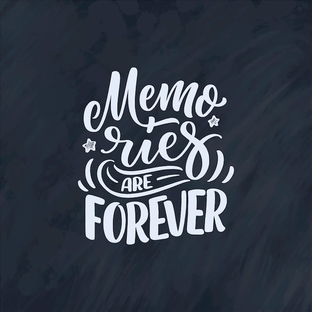 Travel life style inspiration quote about good memories, hand drawn lettering