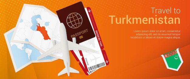 Vector travel to turkmenistan pop-under banner. trip banner with passport, tickets, airplane, boarding pass, map and flag of turkmenistan.