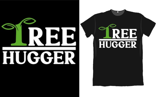 Tree Hugger Plant Lover T Shirt Design