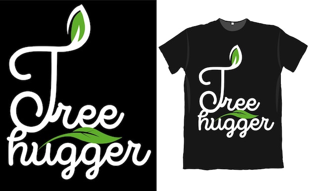 Tree Hugger Plant Lover T Shirt Design