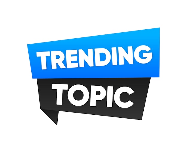 Vector trending topic badge geïsoleerd op witte achtergrond banner met trending topic inscriptie