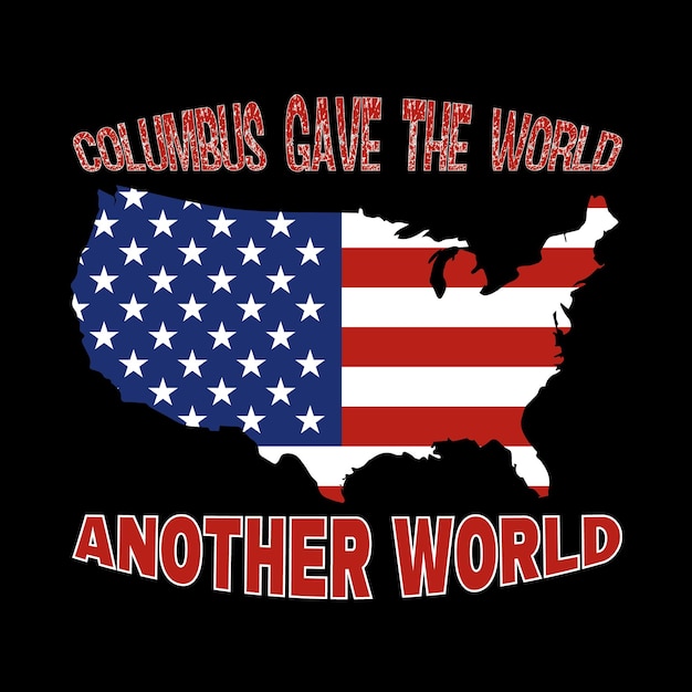 Trendy Columbus Day Typography and Graphic T shirt Design