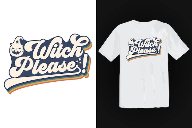 Trendy halloween tshirt design, vintage typography and lettering art, retro slogan
