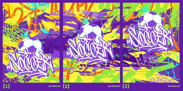 Trendy Hip Hop Urban Street Art Graffiti Style Soccer Or Football Vector A4 Poster Template