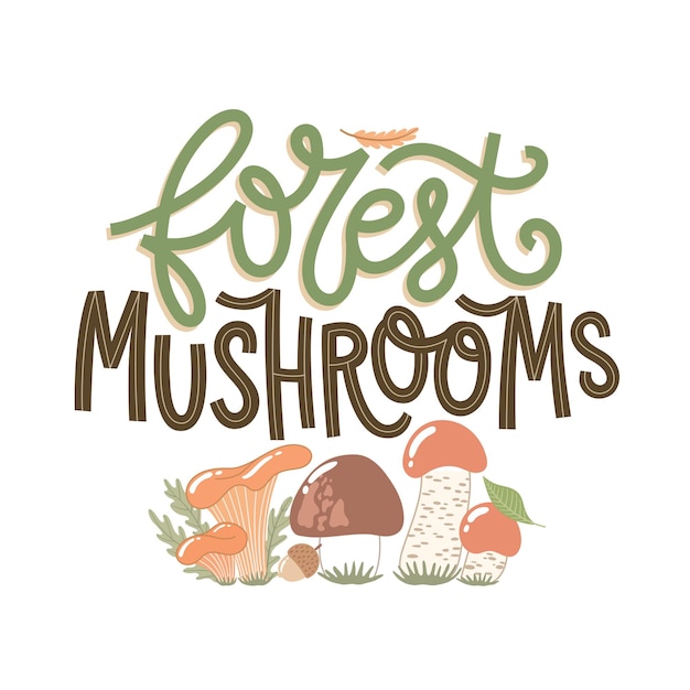 Trendy lettering with wild mushrooms and leaves