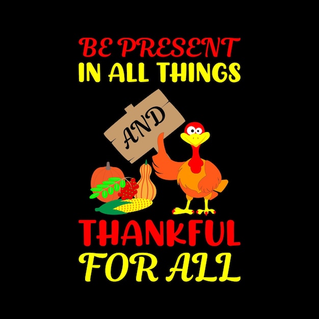 Trendy Thanksgiving Day Typography and Graphic T shirt Design