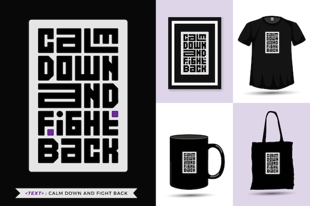 Trendy typography quote motivation tshirt calm down and fight back for print. vertical typography template for merchandise