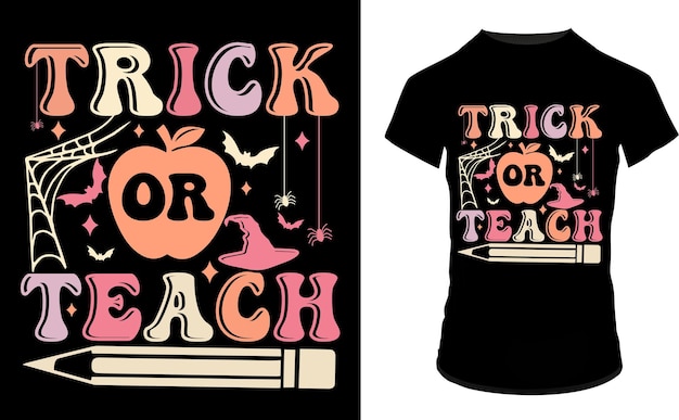 Trick or teach halloween t shirt design