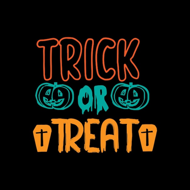 Trick or treat typography lettering  for t shirt