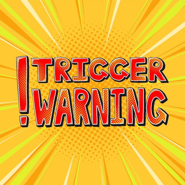 Trigger warning sign in pop art comics style