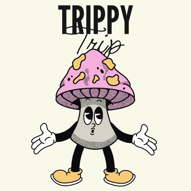 Trippy trip With Mushroom Groovy Character design