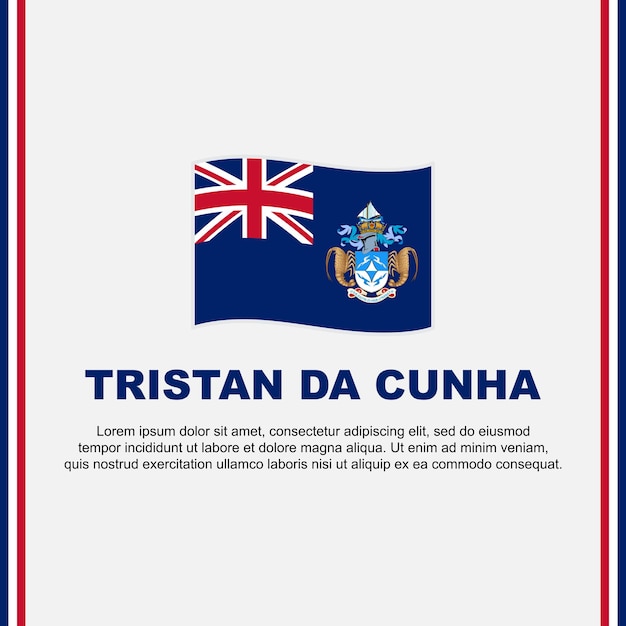 Tristan Da Cunha Flag Background Design Template Tristan Da Cunha Independence Day Banner Social Media Post Tristan Da Cunha Cartoon